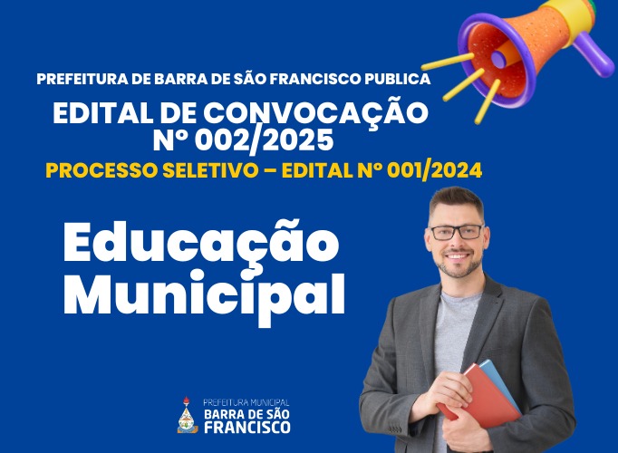 CONVOCAÇÃO Nº 002/2025 PROCESSO SELETIVO – EDITAL Nº 001/2024